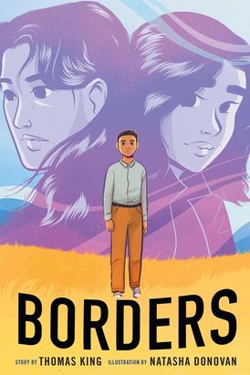 Borders by Thomas King, Illustrated by Natasha Donovan