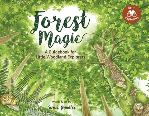 Forest Magic - A Guidebook for Little Woodland Explorers
