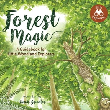 Forest Magic - A Guidebook for Little Woodland Explorers