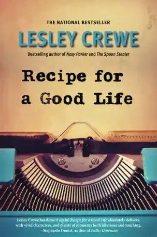 Recipe for a Good Life by Lesley Crewe