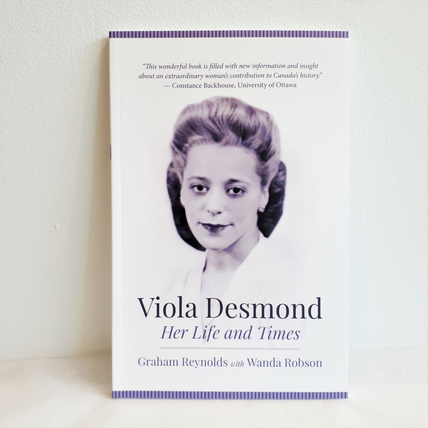 Viola Desmond, Her Life and Times by Graham Reynolds with Wanda Robson