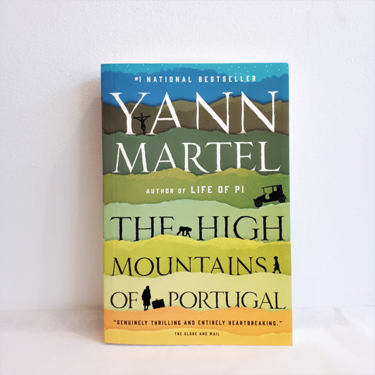 The High Mountains of Portugal by Yann Martel