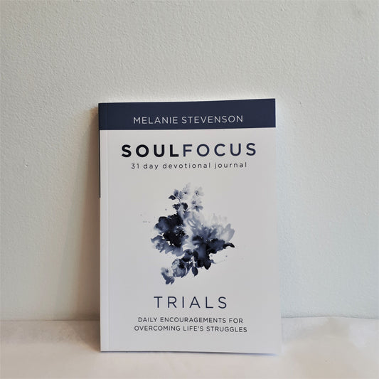 Soul Focus - 31-day Devotional by Melanie Stevenson
