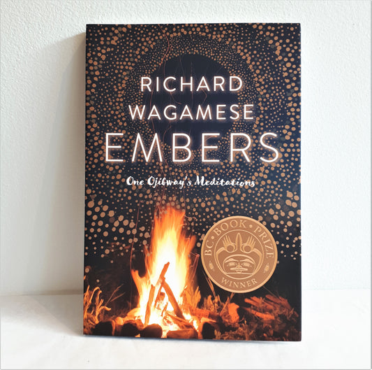 EMBERS, One Ojibway's Meditations, Richard Wagamese