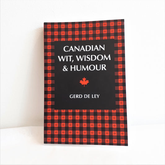 Canadian Wit, Wisdom & Humour by