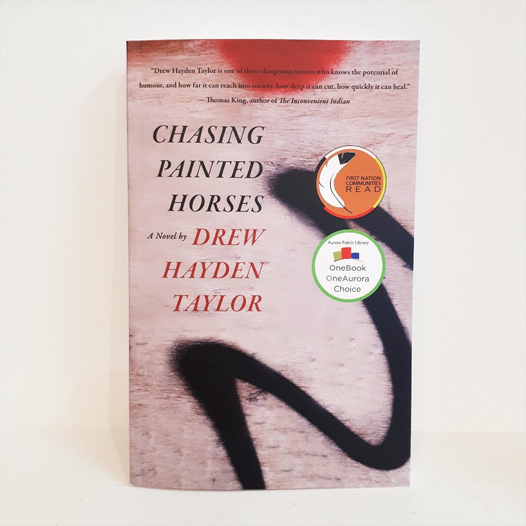 Chasing Painted Horses by Drew Hayden Taylor