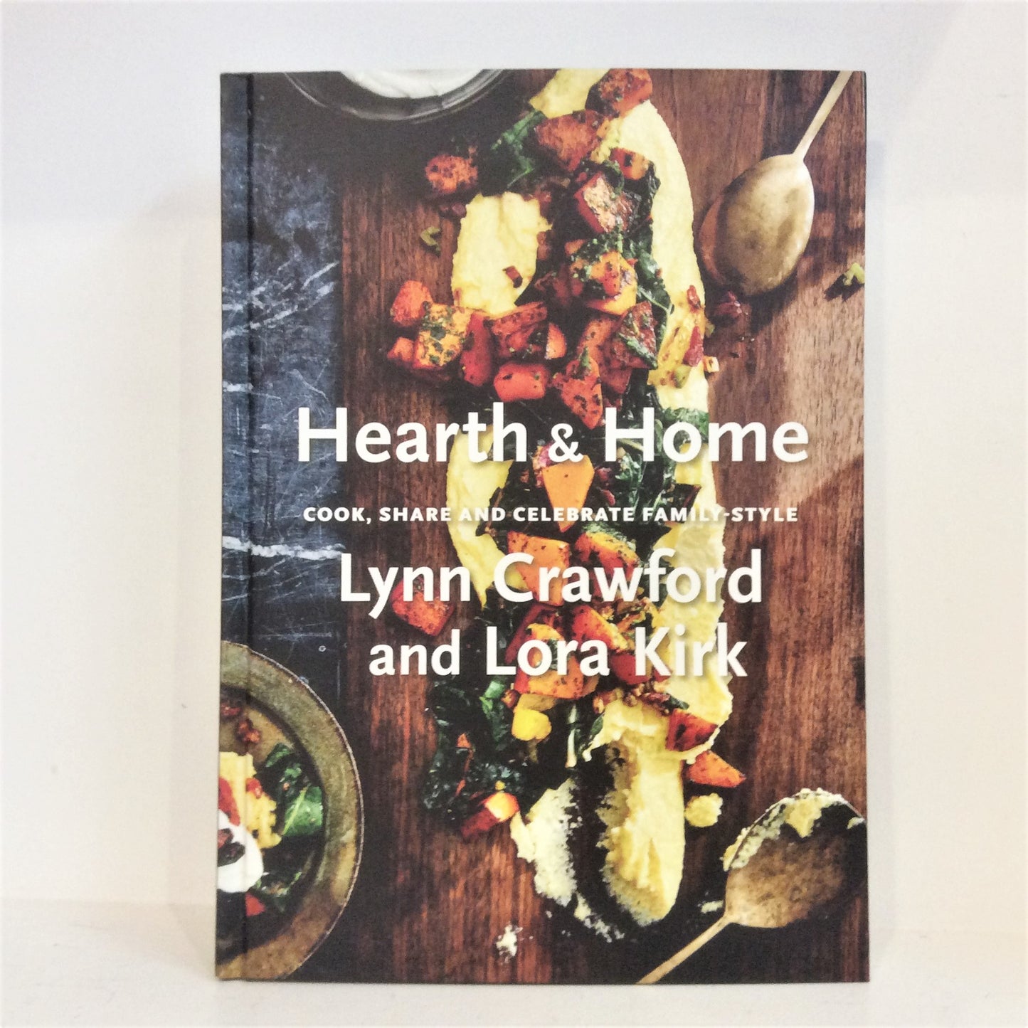 Hearth & Home by Lynn Crawford, Lora Kirk