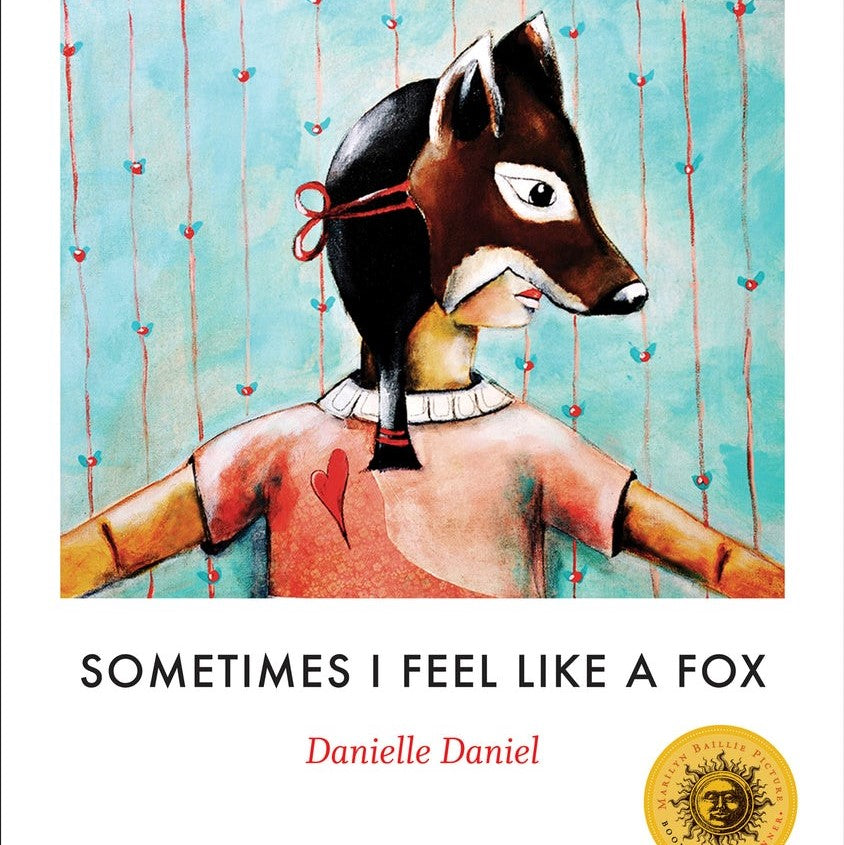 Sometimes I Feel Like a Fox by Danielle Daniel