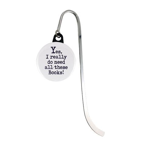 Quote Bookmark - "Yes. I really do need all these Books"