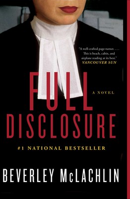 Full Disclosure by Beverley McLachlin